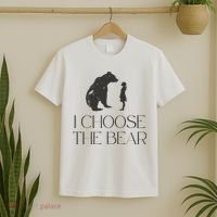 I Choose The Bear Women Empowerment T-Shirt thumb 2