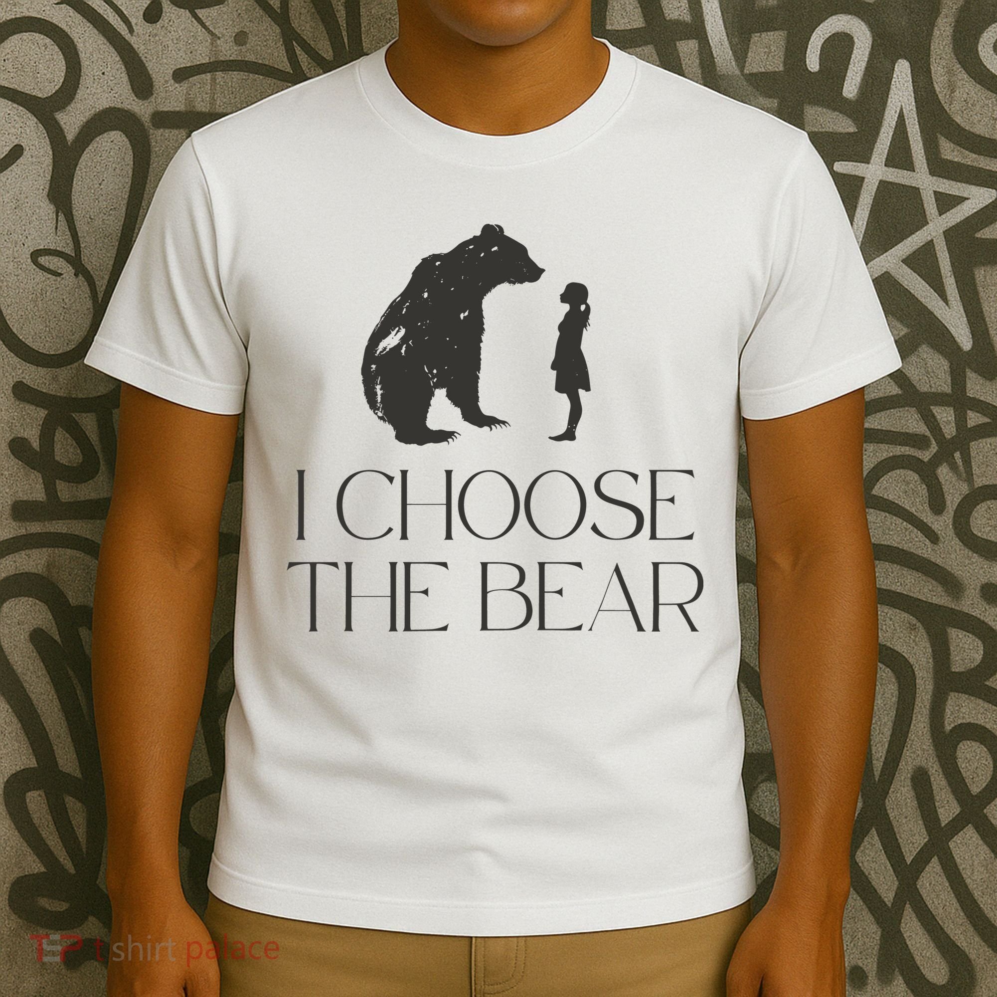 I Choose The Bear Women Empowerment T-Shirt
