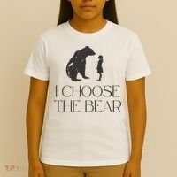 I Choose The Bear Women Empowerment T-Shirt thumb 4