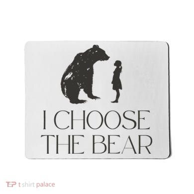 I Choose The Bear Women Empowerment Mousepad