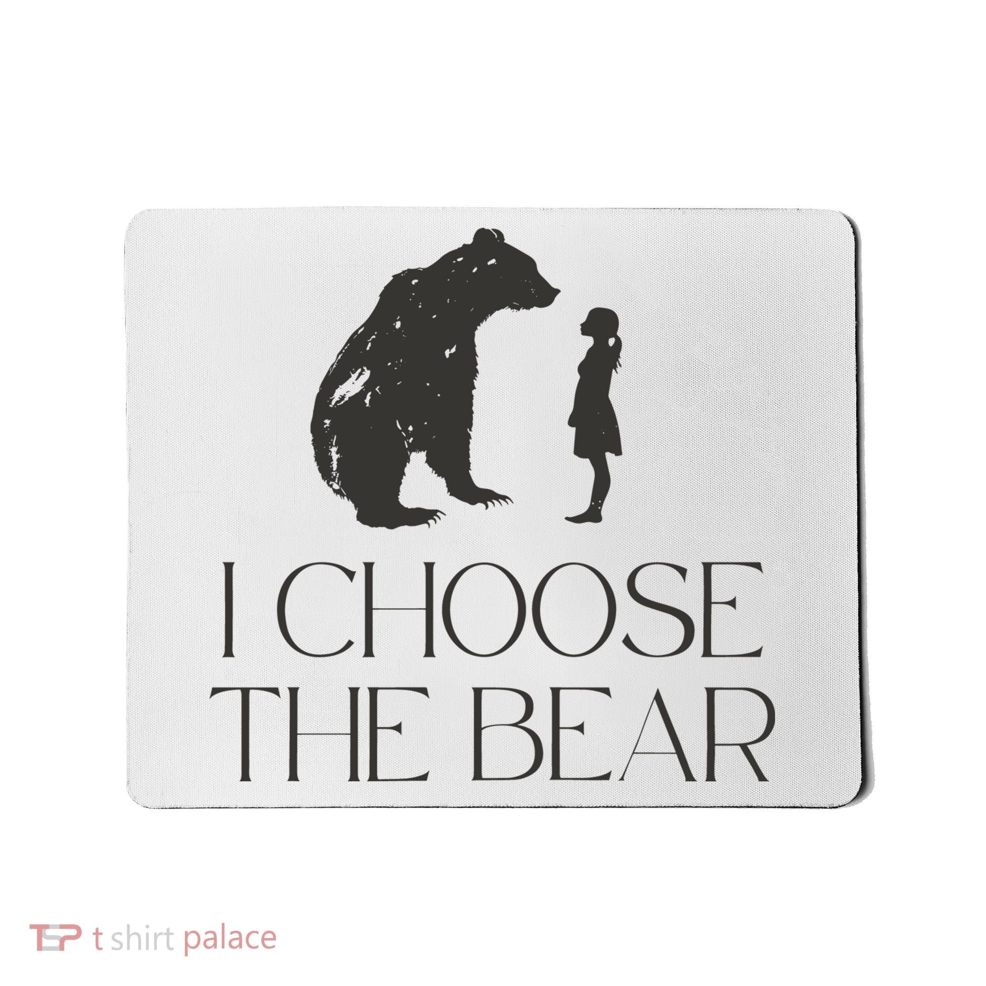 I Choose The Bear Women Empowerment Mousepad