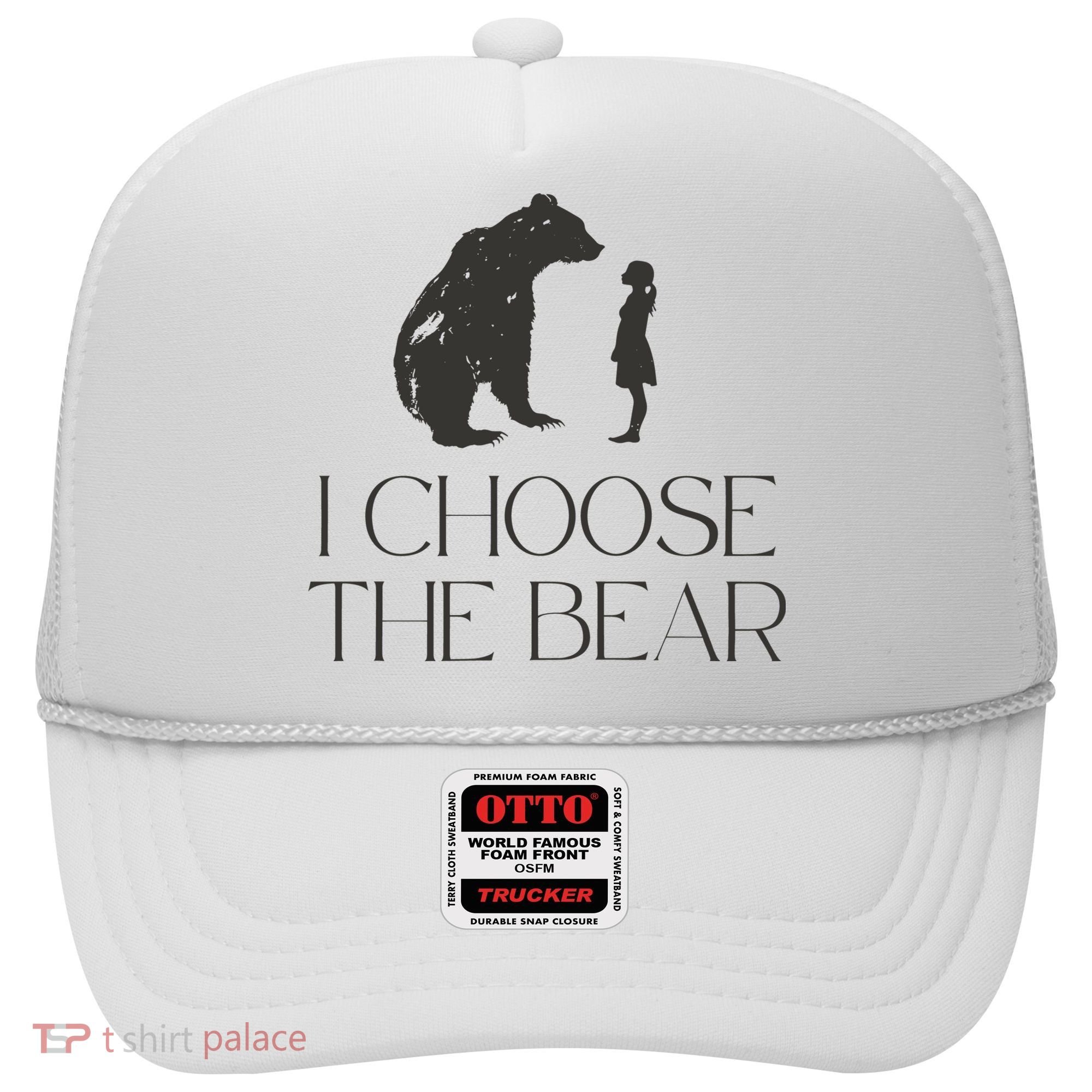 I Choose The Bear Women Empowerment Hat
