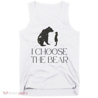 I Choose The Bear Women Empowerment Tank Top