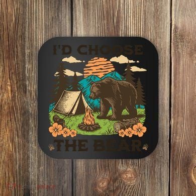 Id Choose The Bear Tik Tok Trend Coaster