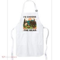 Id Choose The Bear Tik Tok Trend Apron thumb 0