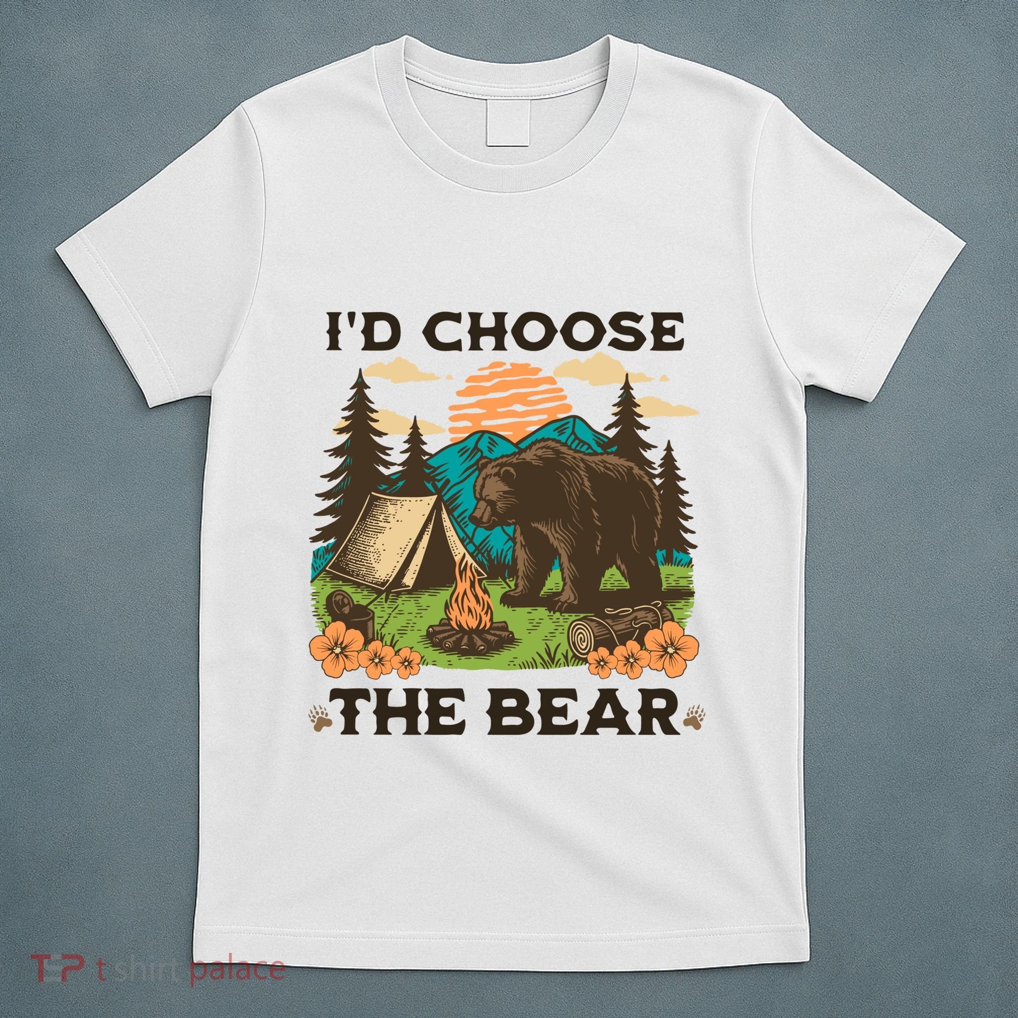 Id Choose The Bear Tik Tok Trend T-Shirt