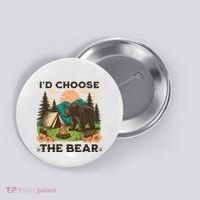 Id Choose The Bear Tik Tok Trend Button thumb 0