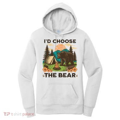 Id Choose The Bear Tik Tok Trend Women's Hoodie