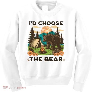 Id Choose The Bear Tik Tok Trend Kids Sweatshirt