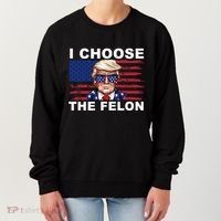 I Choose The Felon Pro Donald Trump Women's Sweatshirt thumb 0