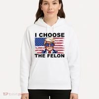 I Choose The Felon Pro Donald Trump Hoodie thumb 5