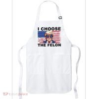 I Choose The Felon Pro Donald Trump Apron thumb 0