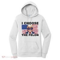 I Choose The Felon Pro Donald Trump Women's Hoodie thumb 0