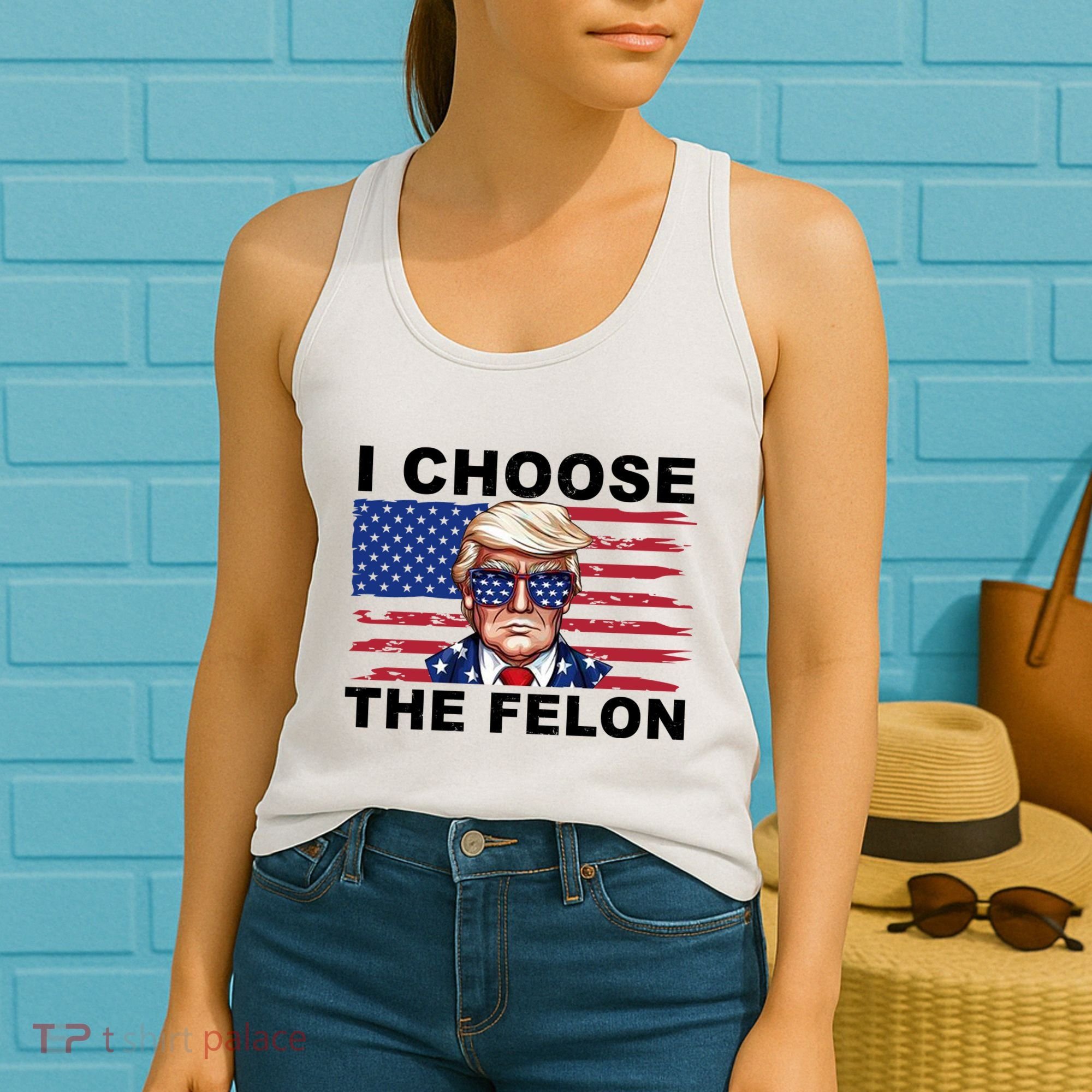 I Choose The Felon Pro Donald Trump Women's Tank Top