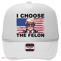 I Choose The Felon Pro Donald Trump Hat thumb 0