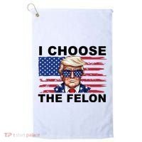 I Choose The Felon Pro Donald Trump Golf Towel thumb 0