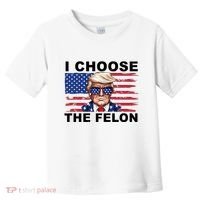 I Choose The Felon Pro Donald Trump Toddler T-Shirt thumb 0