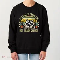 ItS Called Trash Can Not Trash Cannot Racoon Retro Women's Sweatshirt thumb 0