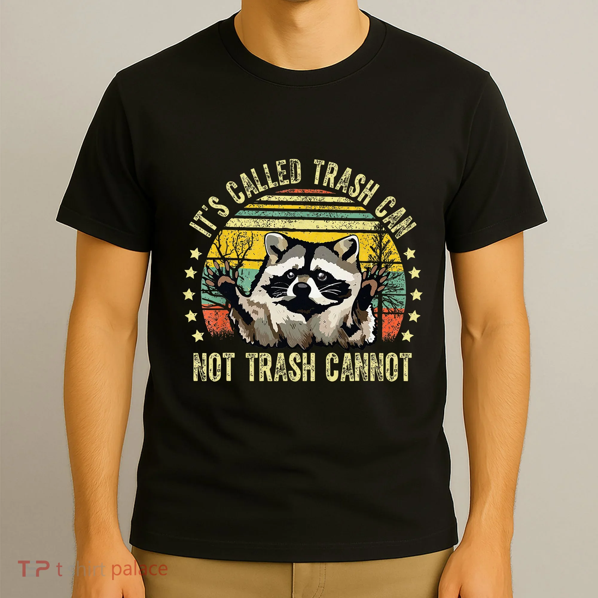 ItS Called Trash Can Not Trash Cannot Racoon Retro T-Shirt