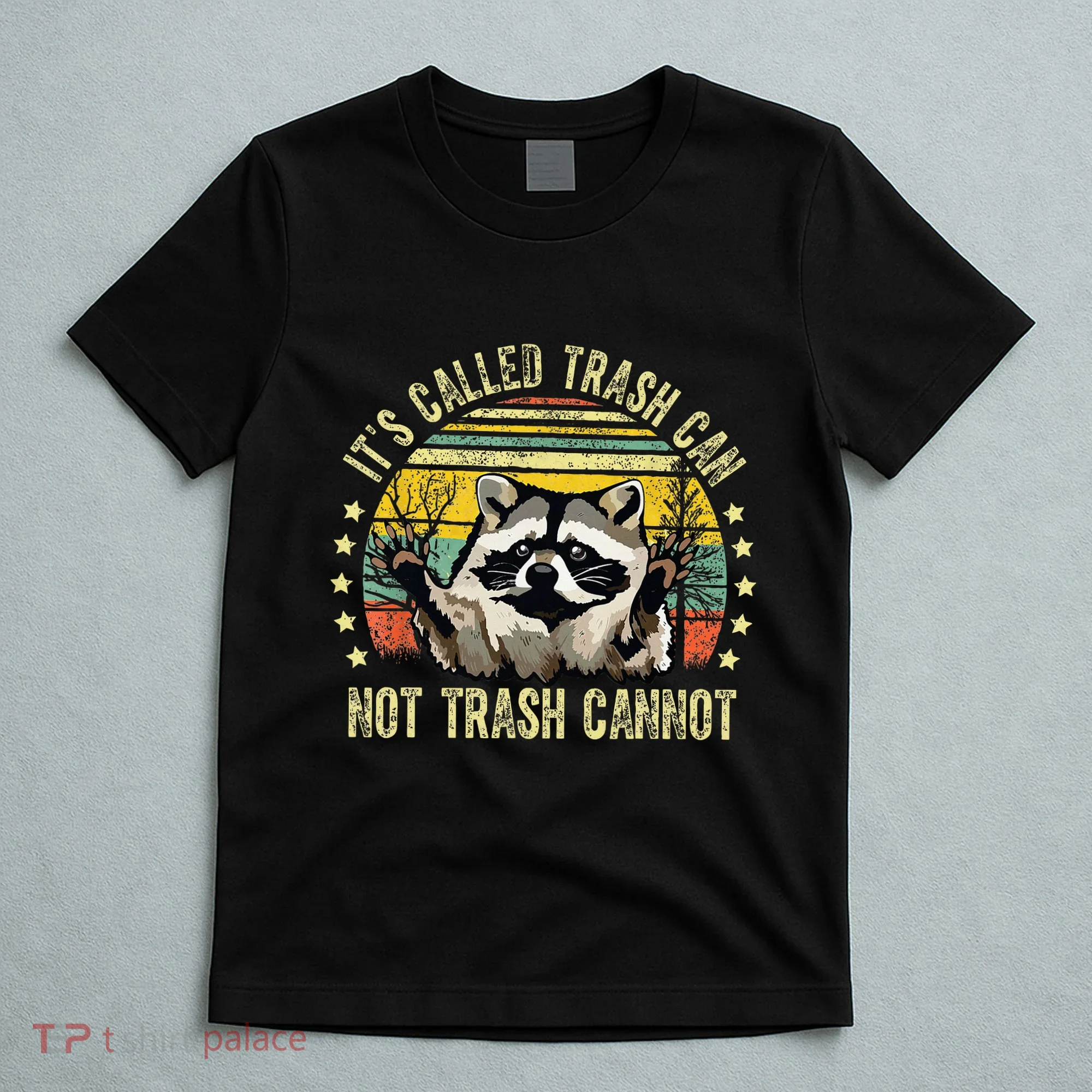 ItS Called Trash Can Not Trash Cannot Racoon Retro T-Shirt