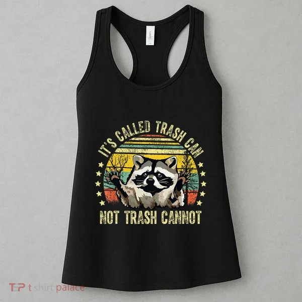 ItS Called Trash Can Not Trash Cannot Racoon Retro Women's Tank Top