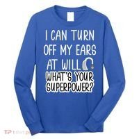 I Can Turn Off Ears Impaired Hard Of Hearing Deaf Funny Gift Long Sleeve Shirt thumb 0