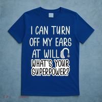 I Can Turn Off Ears Impaired Hard Of Hearing Deaf Funny Gift T-Shirt thumb 5