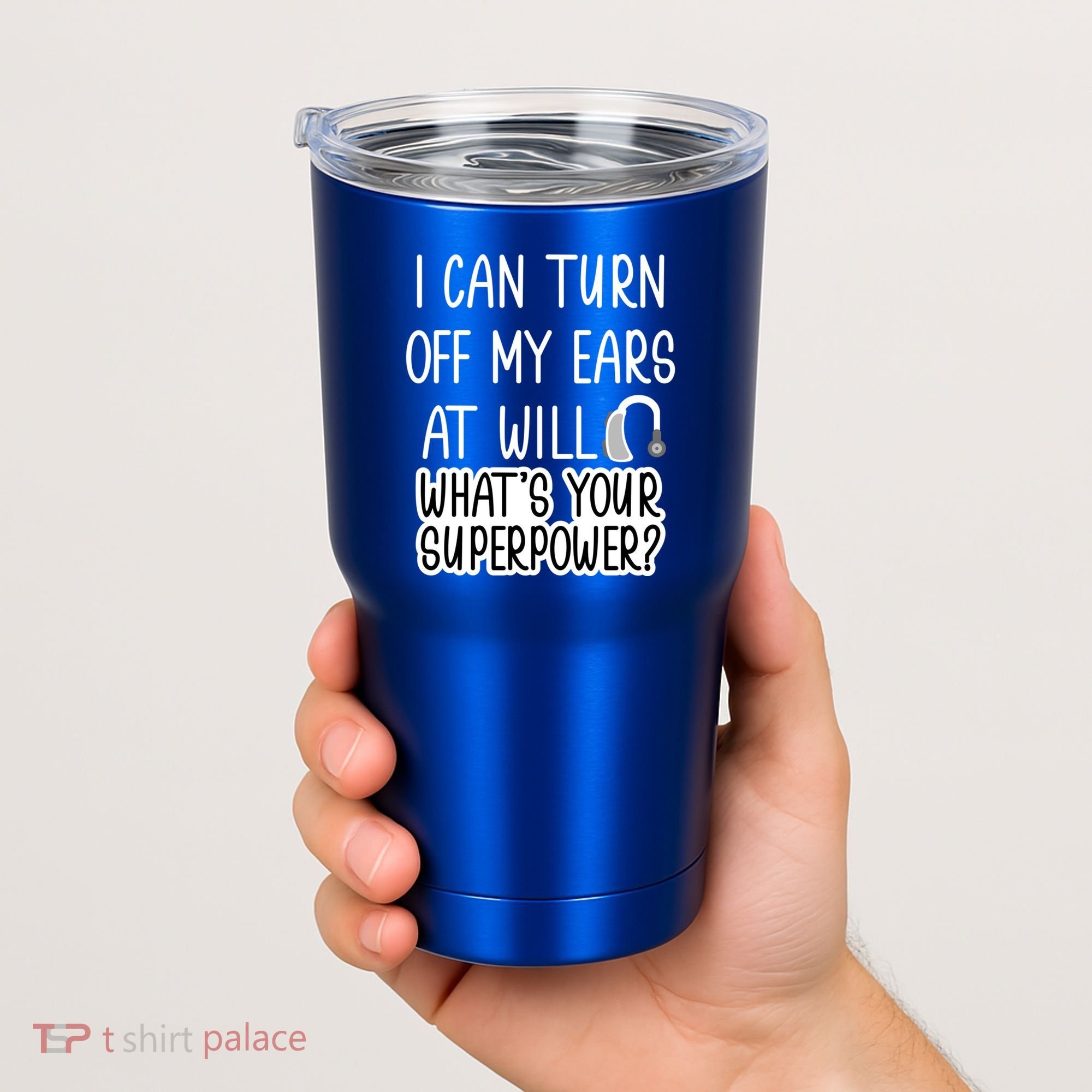 I Can Turn Off Ears Impaired Hard Of Hearing Deaf Funny Gift Tumbler