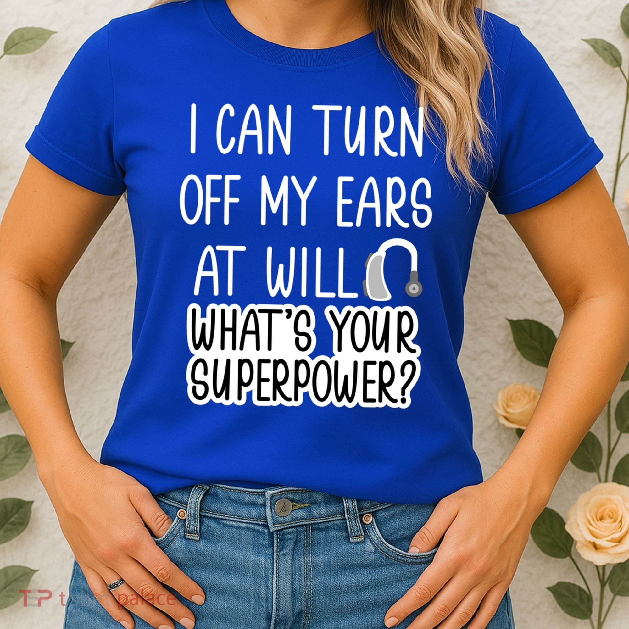 I Can Turn Off Ears Impaired Hard Of Hearing Deaf Funny Gift Women's T-Shirt