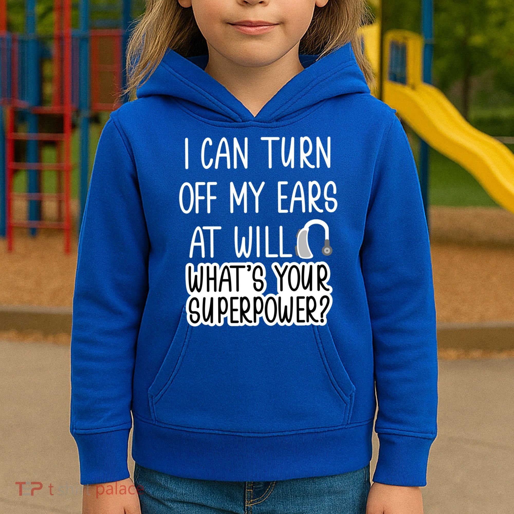 I Can Turn Off Ears Impaired Hard Of Hearing Deaf Funny Gift Kids Hoodie
