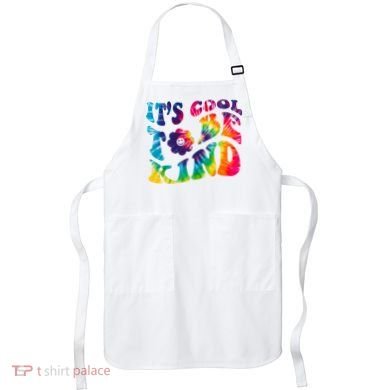 It's Cool To Be Kind Colorful Dye Apron