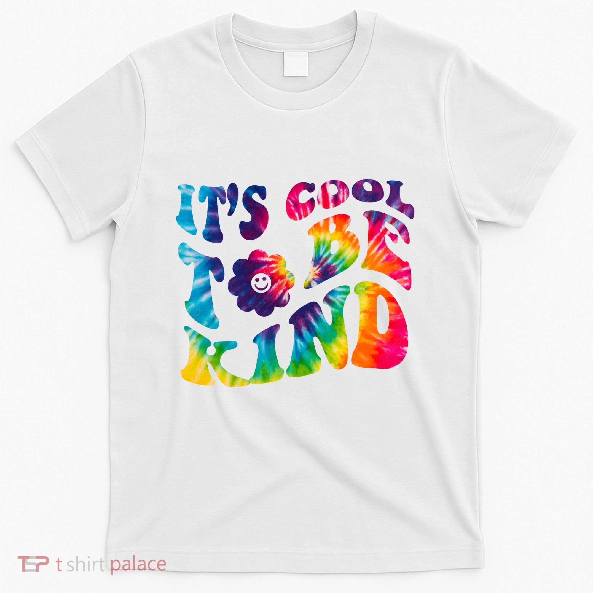 It's Cool To Be Kind Colorful Dye T-Shirt