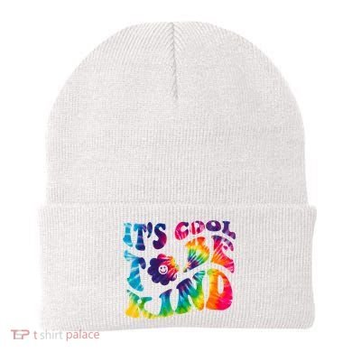 It's Cool To Be Kind Colorful Dye Beanie