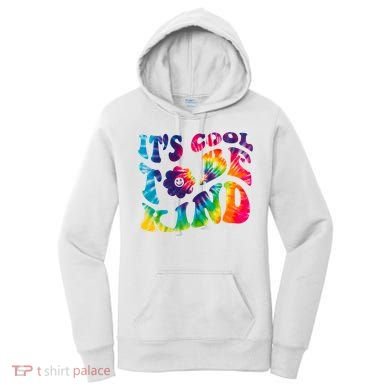 It's Cool To Be Kind Colorful Dye Women's Hoodie