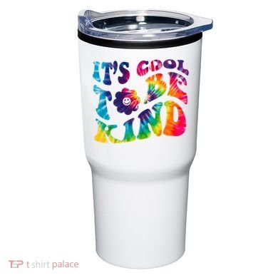It's Cool To Be Kind Colorful Dye Tumbler