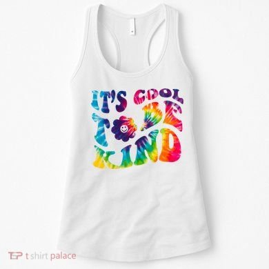 It's Cool To Be Kind Colorful Dye Women's Tank Top