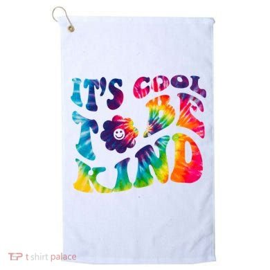 It's Cool To Be Kind Colorful Dye Golf Towel
