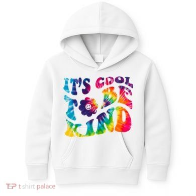 It's Cool To Be Kind Colorful Dye Kids Hoodie