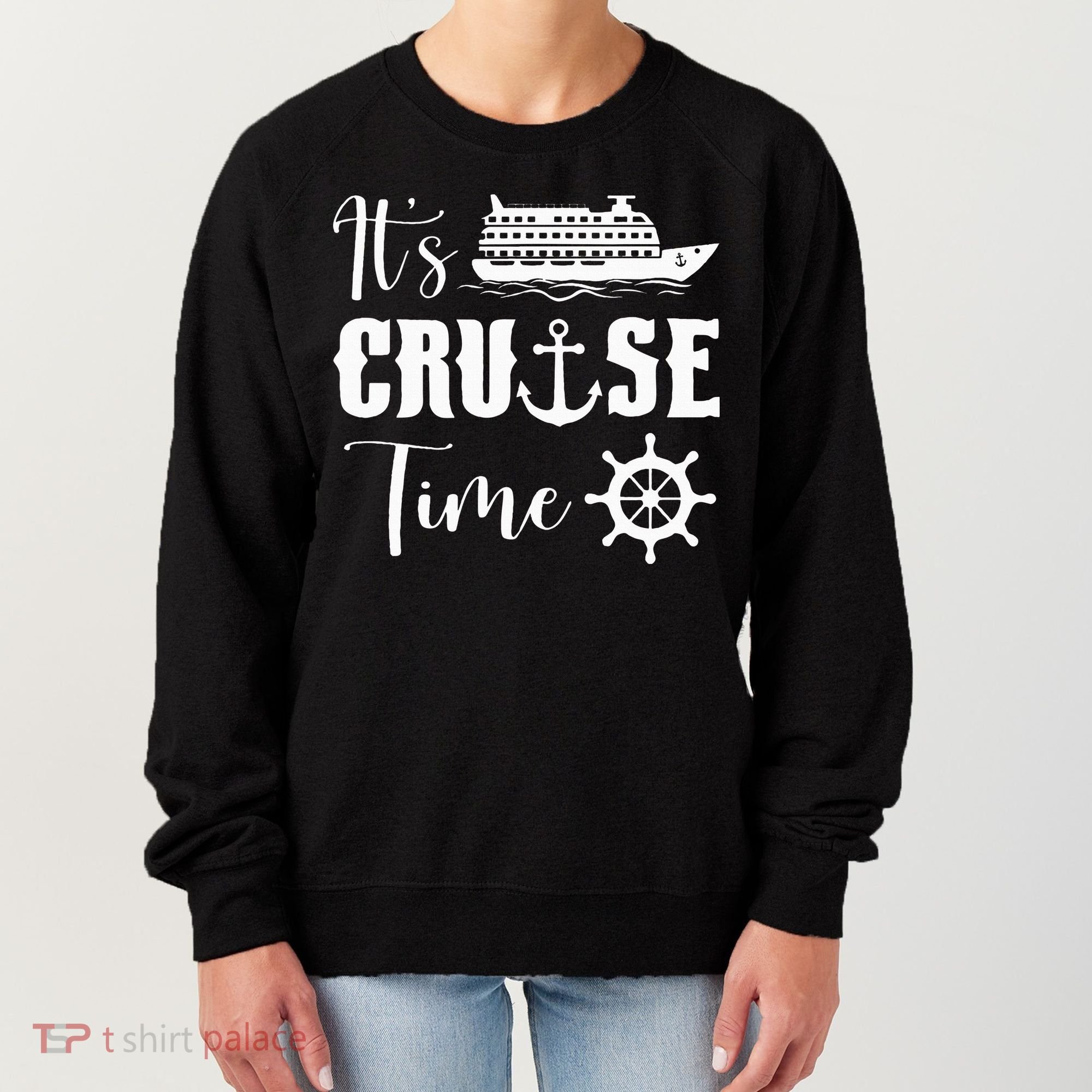 It's Cruise Time Funny Cruise Lover Women's Sweatshirt