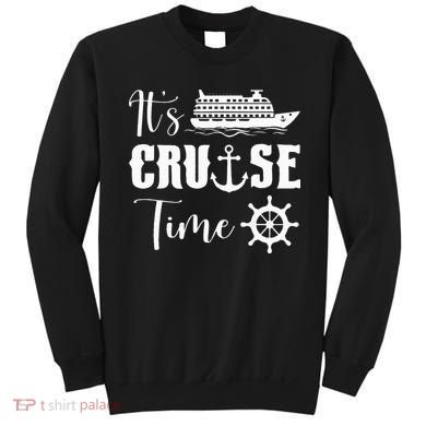 It's Cruise Time Funny Cruise Lover Sweatshirt