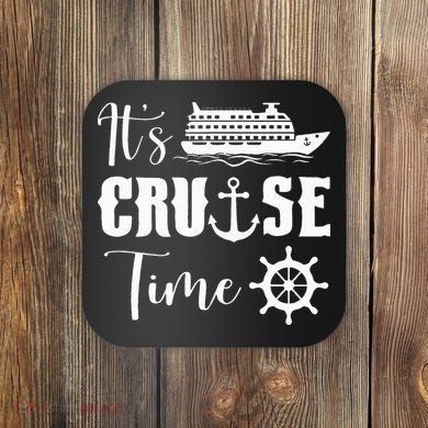 It's Cruise Time Funny Cruise Lover Coaster