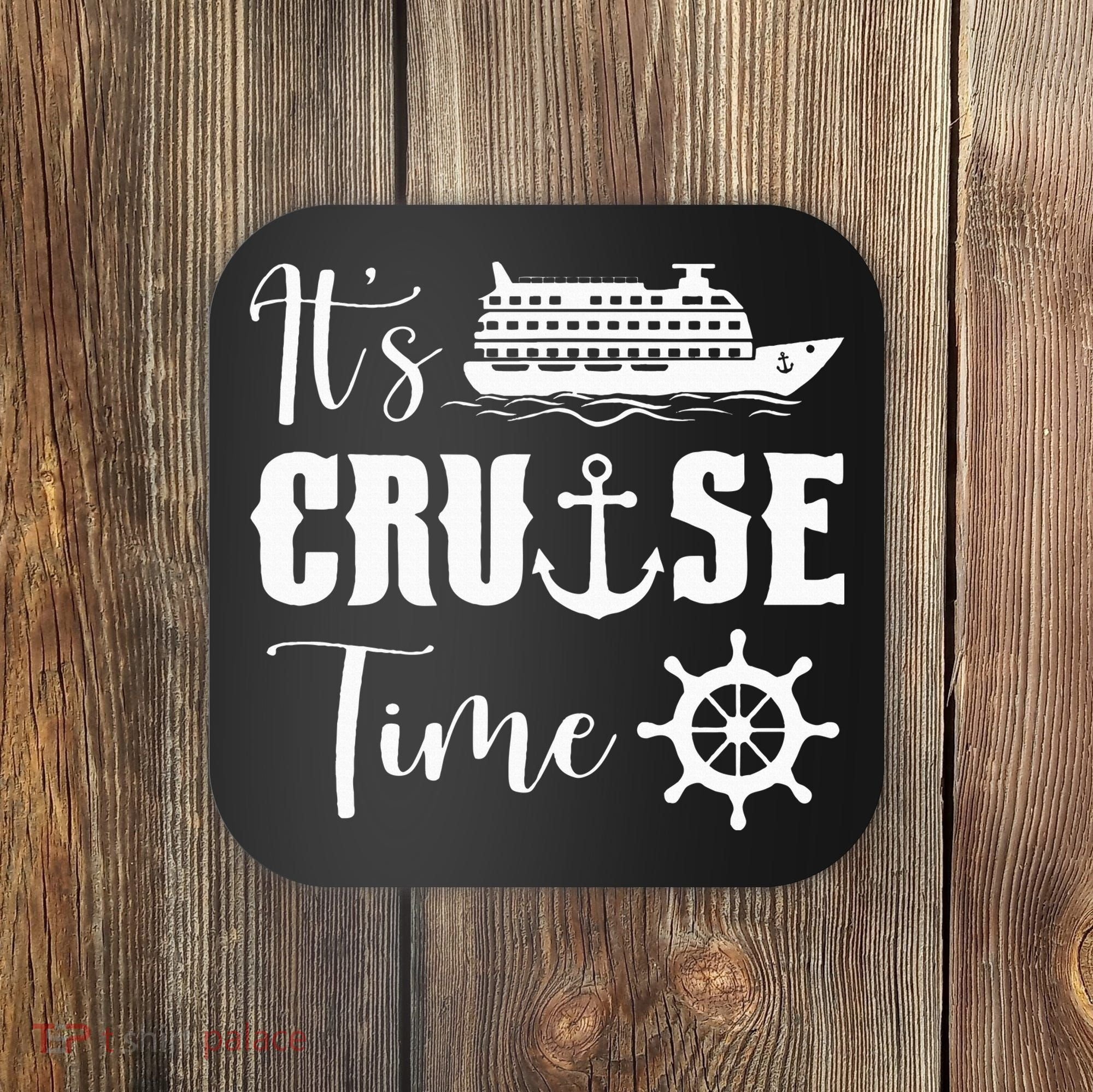 It's Cruise Time Funny Cruise Lover Coaster