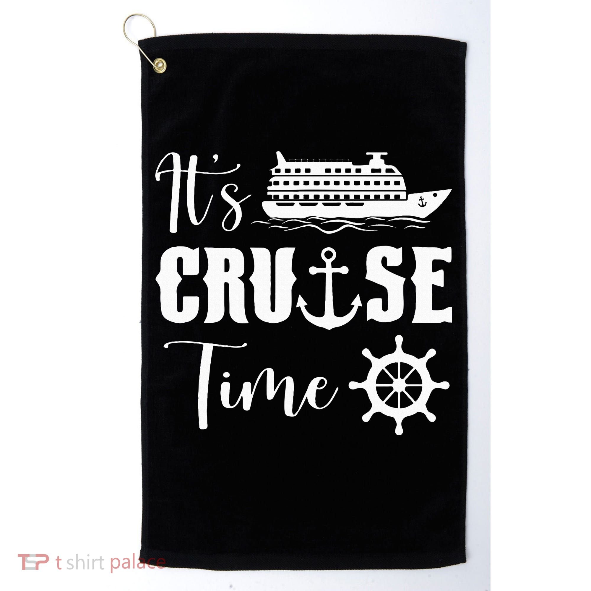 It's Cruise Time Funny Cruise Lover Golf Towel