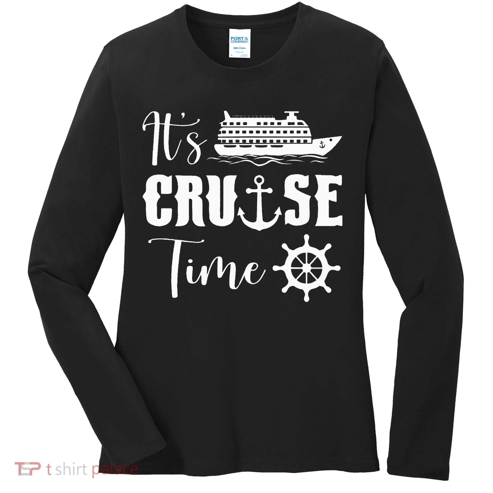 It's Cruise Time Funny Cruise Lover Women's Long Sleeve Shirt