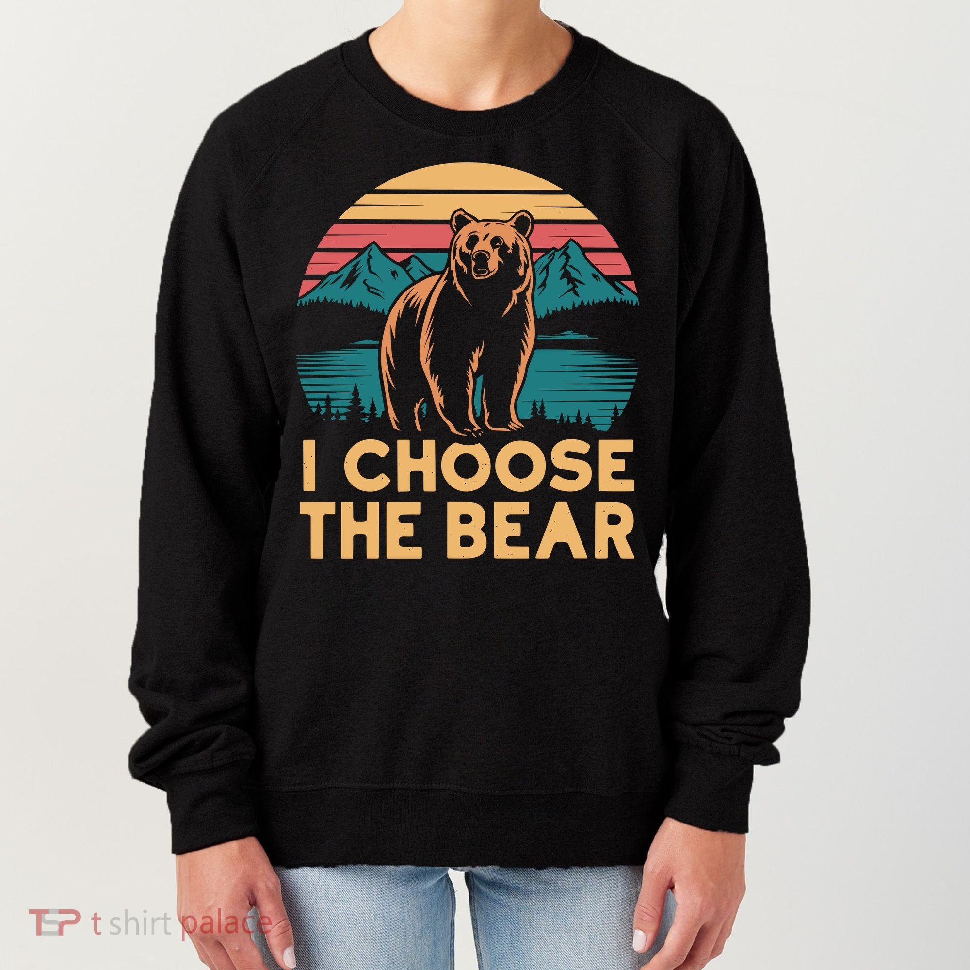 I Choose The Bear Women's Sweatshirt