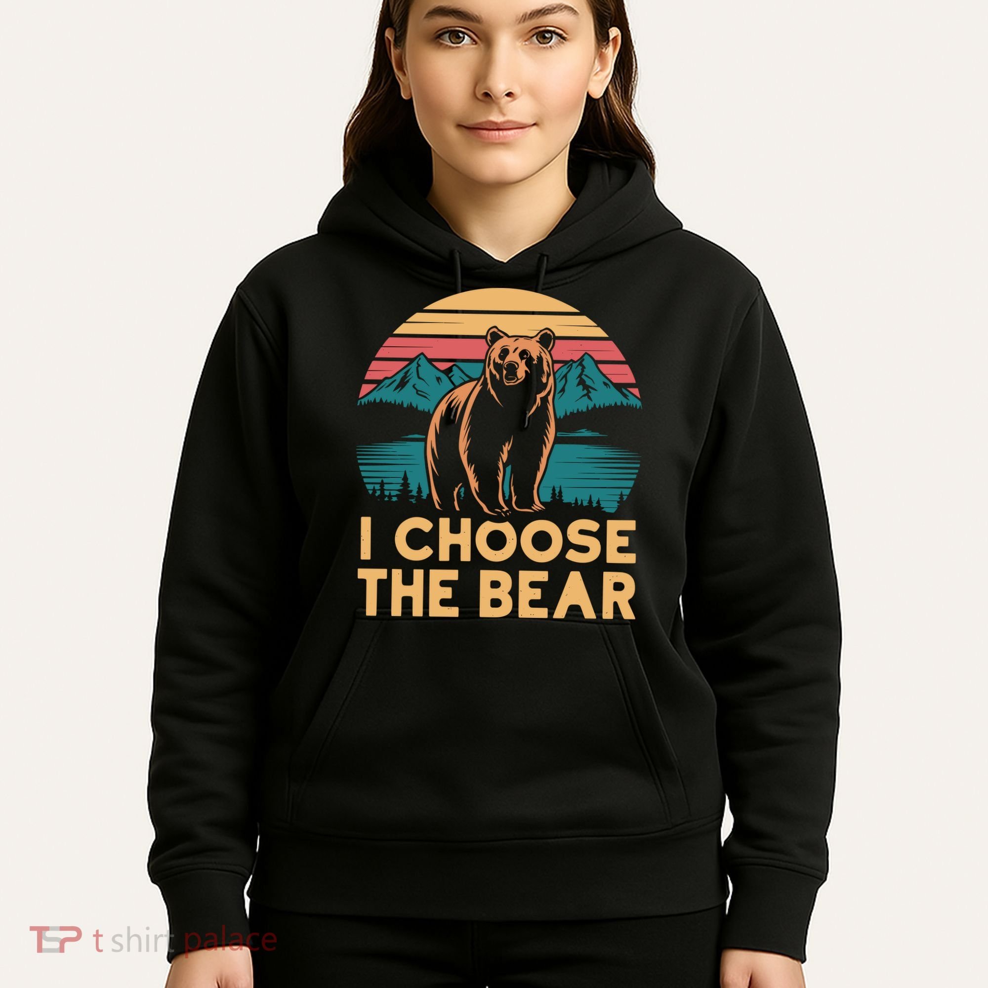 I Choose The Bear Hoodie