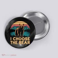 I Choose The Bear Button thumb 0