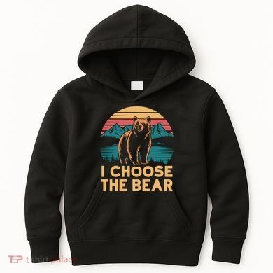I Choose The Bear Kids Hoodie