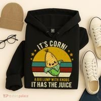 Its Corn Tiktok Song Shirt It’s Corn It Has The Juice Hoodie thumb 4