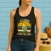 Its Corn Tiktok Song Shirt It’s Corn It Has The Juice Women's Tank Top thumb 2